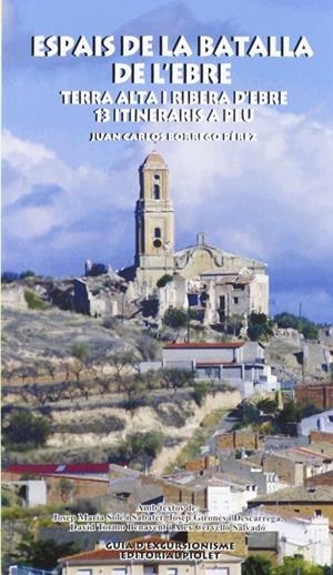 ESPAIS DE LA BATALLA DE L'EBRE | 9788415075585 | BORREGO PÉREZ, JUAN CARLOS