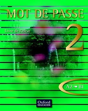 MOT DE PASSE 2. LIVRE DE L'ÉLÈVE | 9788467351781 | MAGALI DUSSOL DICHAMP