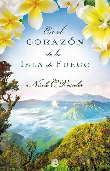 EN EL CORAZÓN DE LA ISLA DE FUEGO | 9788466657082 | VOSSELER, NICOLE C.