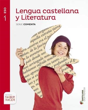 LENGUA CASTELLANA Y LITERATURA  1 ESO SABER HACER SERIE COMENTA GRUP PROMOTOR | 9788490476918 | VARIOS AUTORES