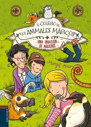 EL COLEGIO DE LOS ANIMALES MÁGICOS - UNA INVASIÓN DE AGUJEROS | 9788426398499 | MARGIT AUER