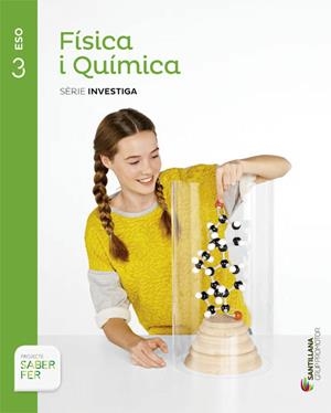 FÍSICA I QUÍMICA SÈRIE INVESTIGA 3 ESO SABER FER GRUP PROMOTOR | 9788490472125 | VARIOS AUTORES