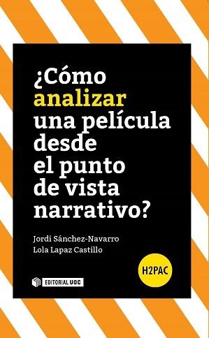 CÓMO ANALIZAR UNA PELÍCULA DESDE EL PUNTO DE VISTA NARRATIVO? | 9788490644461 | JORDI SÁNCHEZ NAVARRO, JORDI/LAPAZ CASTILLO, LOLA