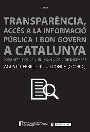 TRANSPARÈNCIA ACCÉS A LA INFORMACIÓ I BON GOVERN A CATALUNYA | 9788490648513 | CERRILLO MARTÍNEZ, AGUSTÍ/PONCE SOLÉ, JULI