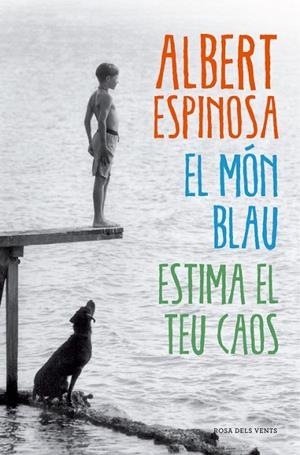 MÓN BLAU EL ESTIMA EL TEU CAOS | 9788415961345 | ESPINOSA, ALBERT
