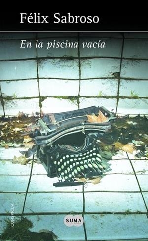 EN LA PISCINA VACÍA | 9788483657638 | SABROSO,FÉLIX