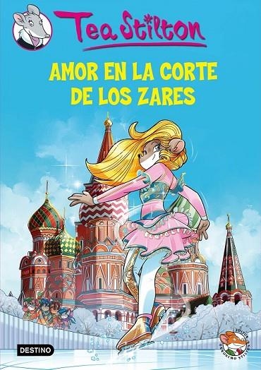TEA STILTON 21 AMOR EN LA CORTE DE LOS ZARES | 9788408145172 | TEA STILTON