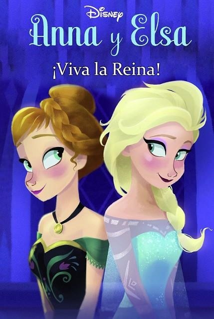 FROZEN. ANNA Y ELSA. ¡VIVA LA REINA! | 9788499517131 | DISNEY