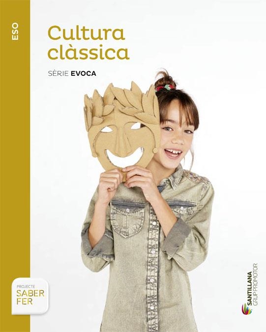 CULTURA CLÀSSICA SÈRIE EVOCA ESO SABER FER GRUP PROMOTOR | 9788490476994 | VARIOS AUTORES