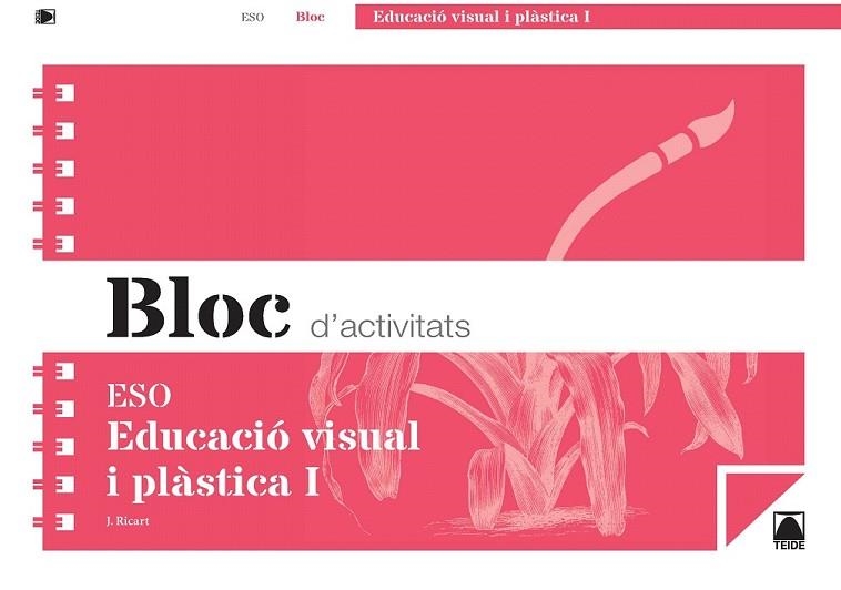 BLOC D'ACTIVITATS  EDUCACIÓ VISUAL I PLÀSTICA I ESO | 9788430790494 | RICART RIU, JORDI