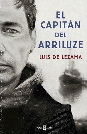 EL CAPITÁN DEL ARRILUZE | 9788401015403 | LEZAMA, LUIS