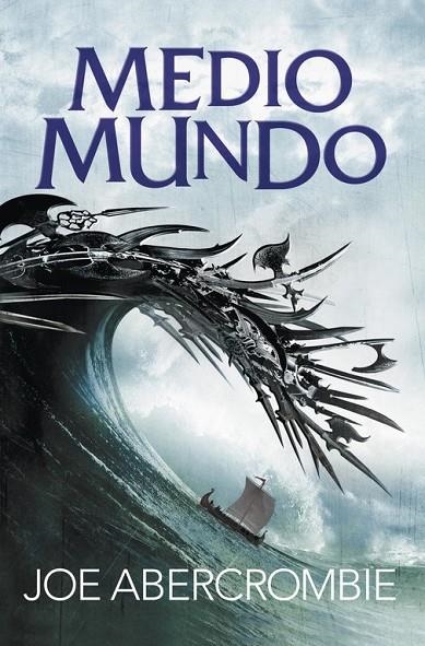 MEDIO MUNDO (EL MAR QUEBRADO 2) | 9788415831631 | ABERCROMBIE,JOE