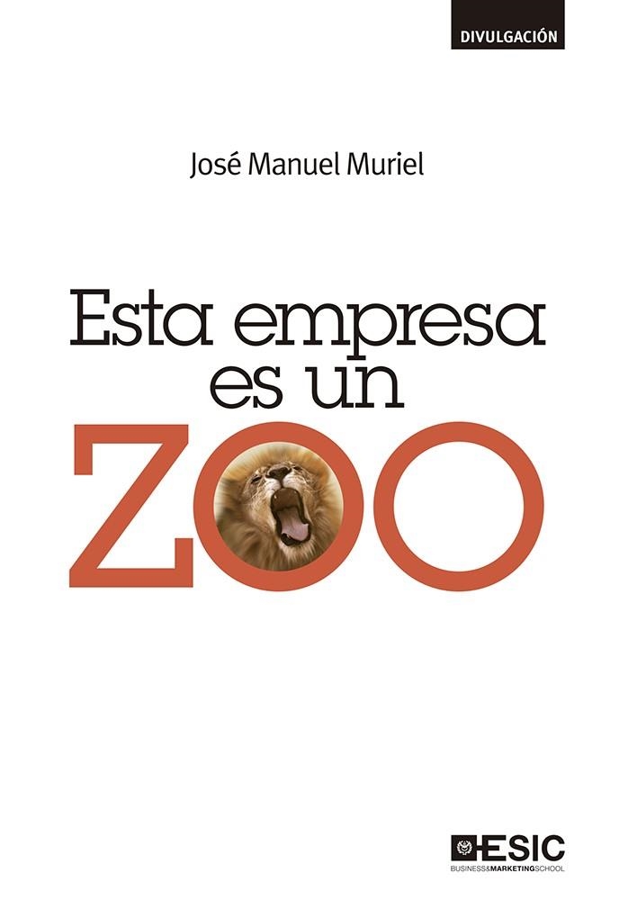 ESTA EMPRESA ES UN ZOO | 9788415986911 | MURIEL JIMÉNEZ, JOSÉ MANUEL