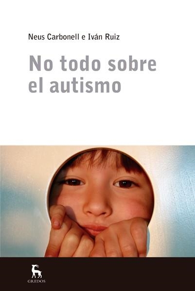 NO TODO SOBRE EL AUTISMO | 9788424936808 | CARBONELL CAMOS, NEUS/RUIZ ACERO, IVAN