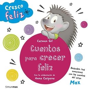 CREZCO FELIZ. CUENTOS PARA CRECER FELIZ | 9788408142645 | AA. VV.