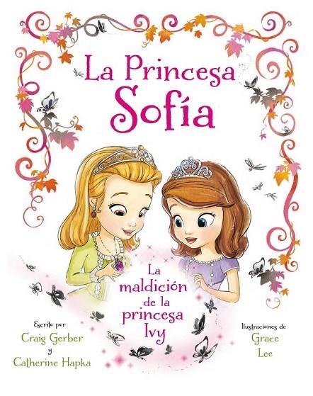 PRINCESA SOFÍA. LA MALDICIÓN DE LA PRINCESA IVY | 9788499517087 | DISNEY