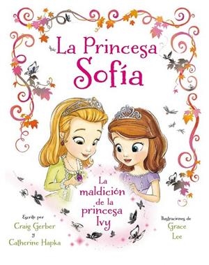 PRINCESA SOFÍA. LA MALDICIÓN DE LA PRINCESA IVY | 9788499517087 | DISNEY