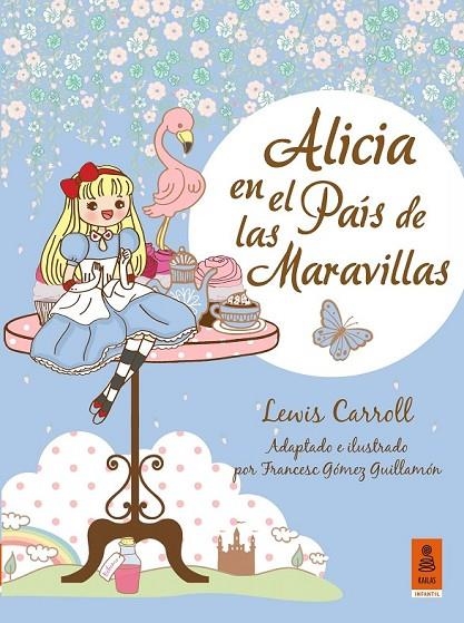 ALICIA EN EL PAÍS DE LAS MARAVILLAS | 9788416023325 | LEWIS CARROLL
