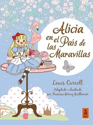 ALICIA EN EL PAÍS DE LAS MARAVILLAS | 9788416023325 | LEWIS CARROLL