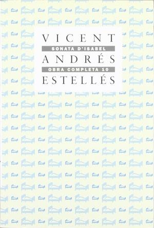 OBRA COMPLETA 10, SONATA D´ISABEL | 9788475022925 | ANDRES ESTELLES, VICENT