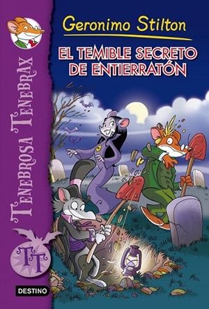 EL TEMIBLE SECRETO DE ENTIERRATÓN | 9788408137443 | GERONIMO STILTON