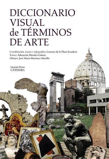 DICCIONARIO VISUAL DE TÉRMINOS DE ARTE | 9788437634418 | PLAZA ESCUDERO, LORENZO DE LA/MARTÍNEZ MURILLO, JOSÉ MARÍA/MORALES GÓMEZ, ADORACIÓN