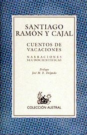 CUENTOS DE VACACIONES, NARRACIONES SEUDOCIENTIFICAS | 9788423974665 | RAMON   Y CAJAL, RAMON