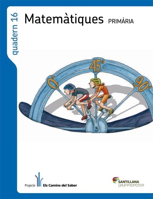 QUADERN 16 MATEMATIQUES 6 PRIMARIA 1 TRIM ELS CAMINS DEL SABER | 9788490474334 | VARIOS AUTORES