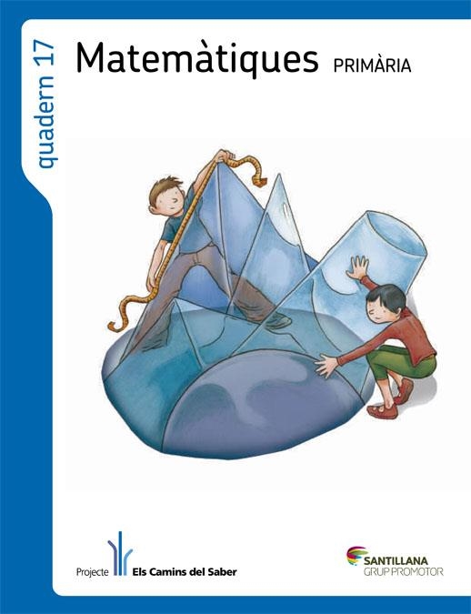 QUADERN 17 MATEMATIQUES 6 PRIMARIA 2 TRIM ELS CAMINS DEL SABER | 9788490474372 | VARIOS AUTORES