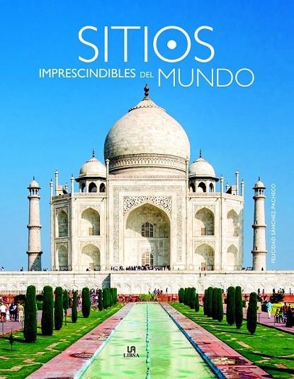 SITIOS IMPRESCINDIBLES DEL MUNDO | 9788466231459 | SÁNCHEZ-PACHECO, FELICIDAD