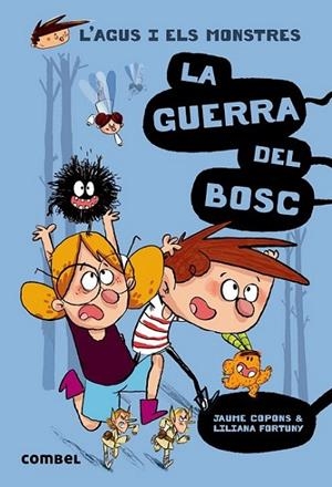 AGUS I ELS MONSTRES 04 - LA GUERRA DEL BOSC | 9788491010395 | COPONS RAMON, JAUME