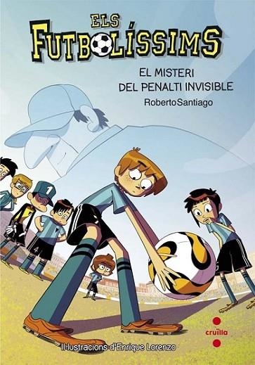 FUTBOLISSIMS 07: EL MISTERI DEL PENALTI INVISIBLE | 9788466139700 | SANTIAGO, ROBERTO
