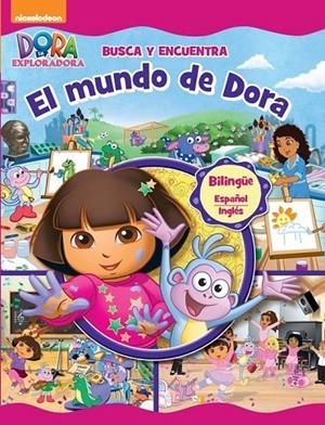 BUSCA Y ENCUENTRA. EL MUNDO DE DORA (DORA LA EXPLORADORA. CUADERNOS DE APRENDIZA | 9788448844158 | NICKELODEON