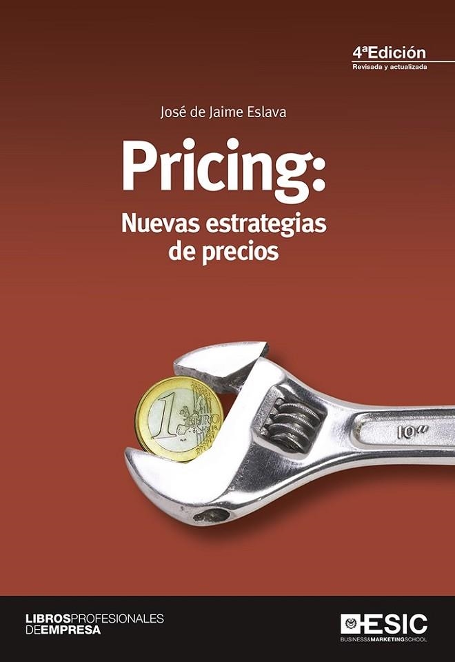 PRICING: NUEVAS ESTRATEGIAS DE PRECIOS | 9788415986980 | DE JAIME ESLAVA, JOSÉ