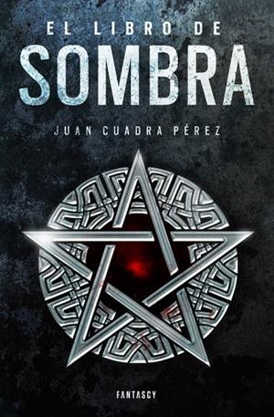 EL LIBRO DE SOMBRA (LA SAGA DE LA CIUDAD 2) | 9788415831730 | CUADRA PÉREZ,JUAN