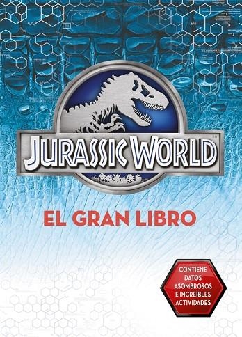EL GRAN LIBRO DE JURASSIC WORLD (JURASSIC WORLD) | 9788437200064 | AAVV