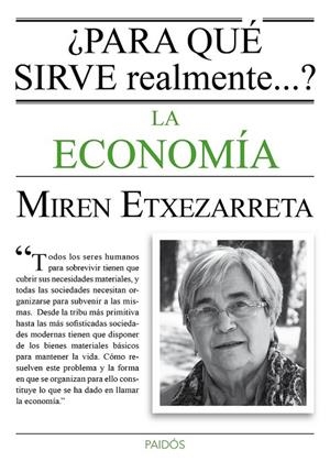 ¿PARA QUÉ SIRVE REALMENTE LA ECONOMÍA? | 9788449331619 | MIREN ETXEZARRETA