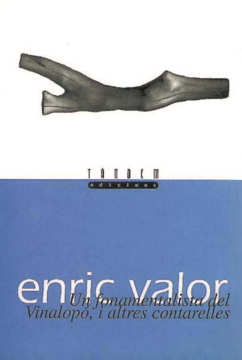 FONAMENTALISTA DEL VINAPOLO,I ALTRES CANTARELLES,U | 9788481311174 | VALOR,ENRIC