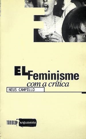 FEMINISME COM A CRITICA ,EL | 9788481311426 | CAMPILLO ,NEUS