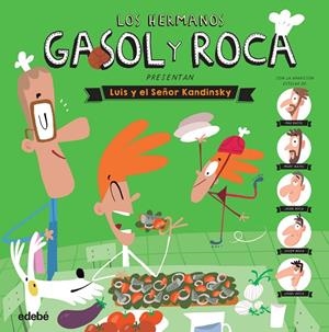 LOS HERMANOS GASOL Y ROCA PRESENTAN: LUIS Y EL SEÑOR KANDINSKY | 9788468323992 | HERMANOS GASOL