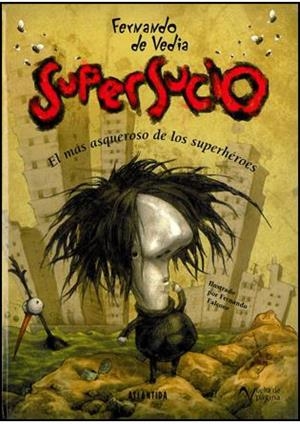 SUPERSUCIO | 9789500834803 | VEDIA, FERNANDO DE