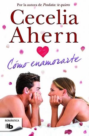 CÓMO ENAMORARTE | 9788490701508 | AHERN, CECELIA