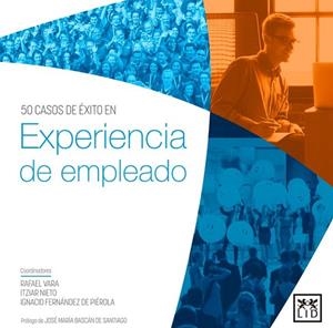 EXPERIENCIA DE EMPLEADO | 9788483562840 | VARA GARCÍA, RAFAEL/FERNÁNDEZ DE PÍEROLA, IGNACIO/NIETO, ITZIAR