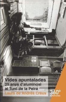 VIDES APUNTALADES, 25 ANYS D'ALUMINOSI AL TURÓ DE | 9788491160403