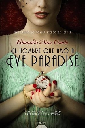 EL HOMBRE QUE AMÓ A EVE PARADISE | 9788490673195 | DÍAZ CONDE, EDMUNDO