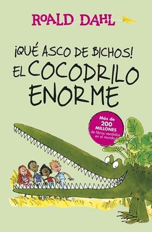 ¡QUÉ ASCO DE BICHOS! | EL COCODRILO ENORME (ALFAGUARA CLÁSICOS) | 9788420483023 | DAHL,ROALD