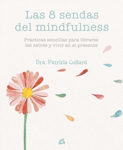 LAS 8 SENDAS DEL MINDFULNESS | 9788484455721 | COLLARD, PATRIZIA