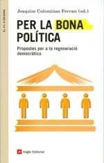 PER LA BONA POLÍTICA | 9788416139811 | COLOMINAS FERRA, JOAQUIM (ED.)