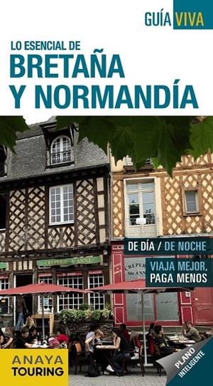 BRETAÑA Y NORMANDIA GUIA VIVA ESENCIAL | 9788499355054 | BERMEJO, YARA/DOMINGUEZ, CARLOS/MEDINA BAÑON, IGNA