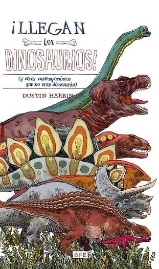 LLEGAN LOS DINOSAURIOS! | 9788415208686